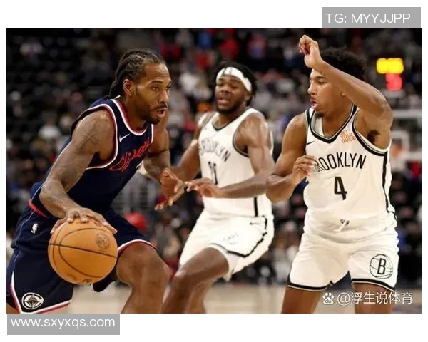 篮网与快船精彩对决回放全程回顾与赛后分析 篮网与快船精彩对决回放全程回顾与赛后分析